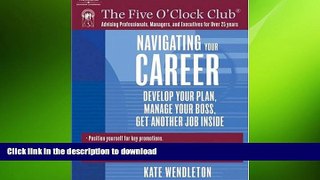 FAVORIT BOOK Navigating Your Career: Develop Your Plan, Manage Your Boss, Get Another Job Inside