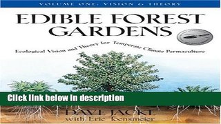 [PDF] Edible Forest Gardens, Volume I: Ecological Vision, Theory for Temperate Climate