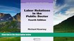Must Have  Labor Relations in the Public Sector, Fourth Edition (Public Administration and Public
