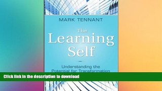 DOWNLOAD The Learning Self: Understanding the Potential for Transformation FREE BOOK ONLINE