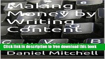 [Download] Making Money by Writing Content: Earn More Money in the Modern World Paperback Online