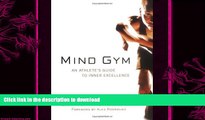 FREE PDF  by David Casstevens,by Gary Mack Mind Gym : An Athlete s Guide to Inner Excellence(text