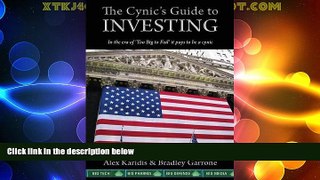 READ FREE FULL  The Cynic s Guide to Investing: In the era of  Too Big to Fail  it pays to be a