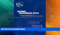 Must Have  Doing Business 2013: Smarter Regulations for Small and Medium-Size Enterprises  READ