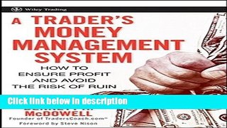 Download A Trader s Money Management System: How to Ensure Profit and Avoid the Risk of Ruin Book