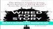 [Popular] Books Wired for Story: The Writer s Guide to Using Brain Science to Hook Readers from
