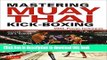 [Download] Mastering Muay Thai Kick-Boxing: MMA-Proven Techniques Kindle Free