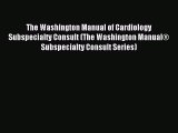 [PDF] The Washington Manual of Cardiology Subspecialty Consult (The Washington Manual® Subspecialty
