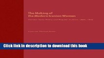 [Popular] Books The Making of the Modern Iranian Woman: Gender, State Policy, and Popular Culture.