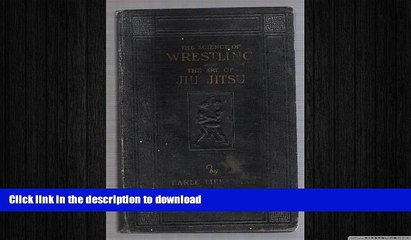 Free [PDF] Downlaod  The science of wrestling and the art of jiu-jitsu  BOOK ONLINE