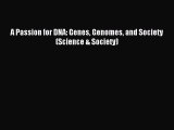 [PDF] A Passion for DNA: Genes Genomes and Society (Science & Society) Download Full Ebook