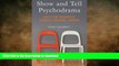 FAVORIT BOOK Show and Tell Psychodrama: Skills for Therapists, Coaches, Teachers, Leaders READ NOW