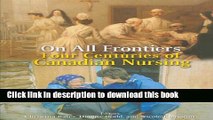 [Popular] On All Frontiers: Four Centuries of Canadian Nursing Paperback OnlineCollection