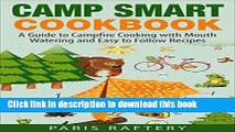 [Popular] Camp Smart Cookbook: A Guide to Campfire Cooking with Mouth Watering and Easy to Follow