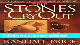 [Popular] The Stones Cry Out: How Archaeology Reveals the Truth of the Bible Paperback
