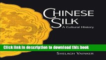 [Popular] Chinese Silk: A Cultural History Paperback Free