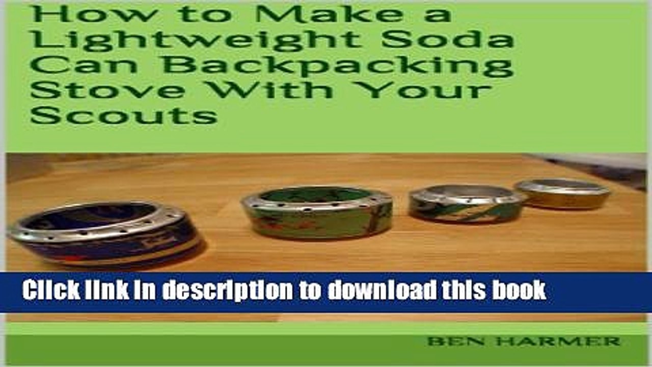 [Popular] How to Make a Lightweight Soda Can Backpacking Stove With Your Scouts Hardcover Free