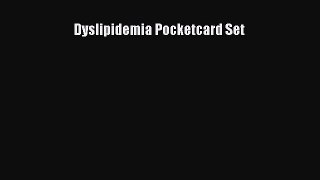 [PDF] Dyslipidemia Pocketcard Set Download Full Ebook