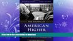 READ PDF The Shaping of American Higher Education: Emergence and Growth of the Contemporary System