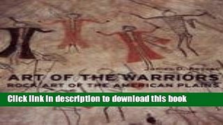 [Popular] Art of the Warriors: Rock Art of the American Plains Kindle OnlineCollection