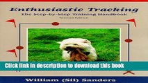 [Popular] Enthusiastic Tracking: The Step-By-Step Tracking Handbook Paperback Free