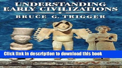 [Popular] Understanding Early Civilizations: A Comparative Study Paperback Free