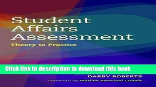 [PDF] Student Affairs Assessment: Theory to Practice Download Full Ebook