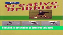 [Download] The Creative Dribbler Kindle Free