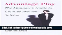 [PDF] Advantage Play: The Manager s Guide to Creative Problem Solving Download Full Ebook