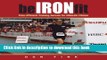 [Download] Be Iron-Fit: Time-Efficient Training Secrets for Ultimate Fitness Paperback Free