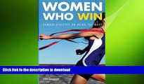 FREE PDF  Women Who Win: Female Athletes on Being the Best  DOWNLOAD ONLINE