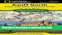 [Popular] Banff North [Banff and Yoho National Parks] (National Geographic Trails Illustrated Map)