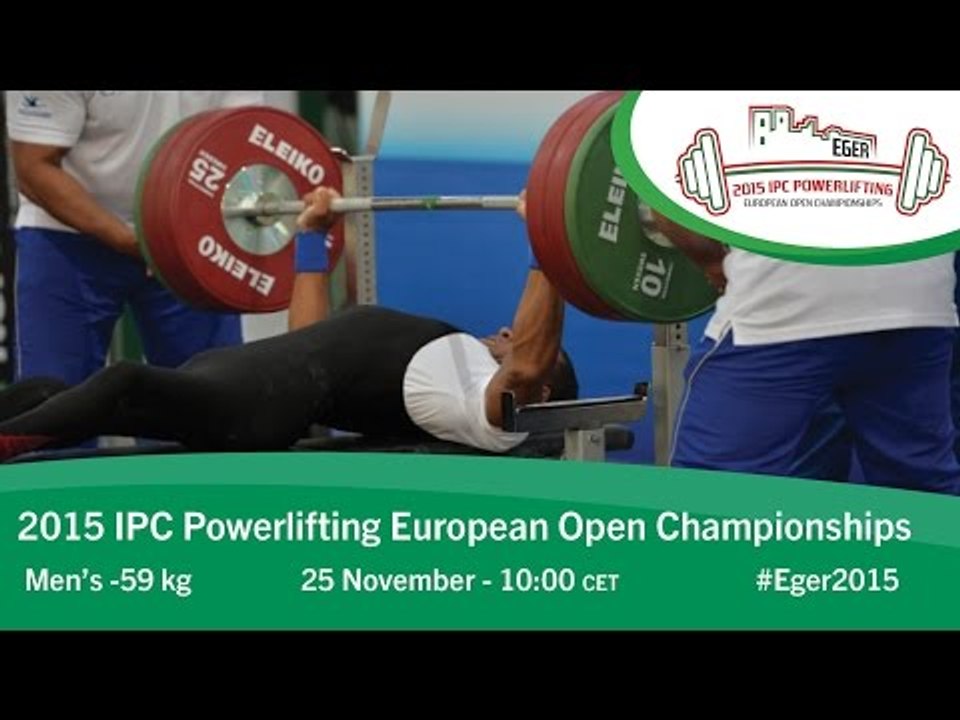 Men's -59 kg | 2015 IPC Powerlifting European Open Championships, Eger