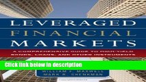 Download Leveraged Financial Markets: A Comprehensive Guide to Loans, Bonds, and Other High-Yield