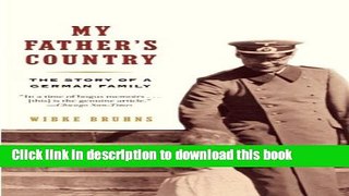 [Download] My Father s Country: The Story of a German Family Paperback Online