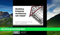 READ FREE FULL  Modeling Enterprise Architecture with TOGAF: A Practical Guide Using UML and BPMN