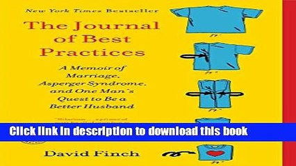 [Popular] The Journal of Best Practices: A Memoir of Marriage, Asperger Syndrome, and One Man s