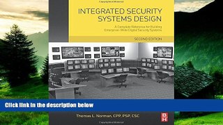 Must Have  Integrated Security Systems Design, Second Edition: A Complete Reference for Building
