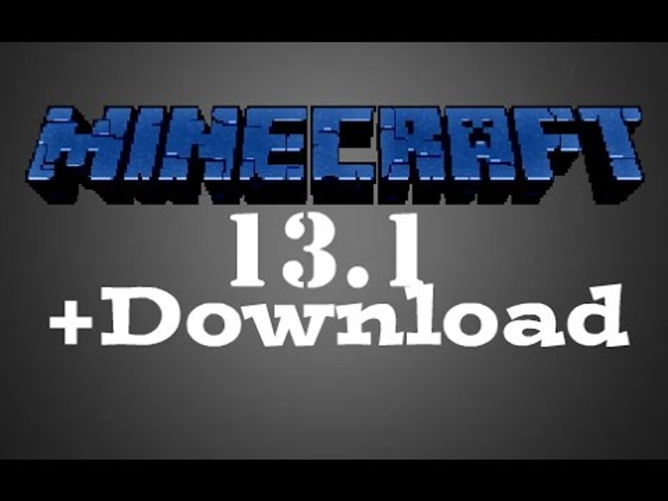 Minecraft 13.1+(Download)