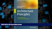 Big Deals  Architecture Principles: The Cornerstones of Enterprise Architecture (The Enterprise