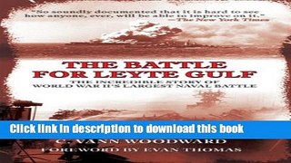 [Popular] The Battle for Leyte Gulf: The Incredible Story of World War II s Largest Naval Battle