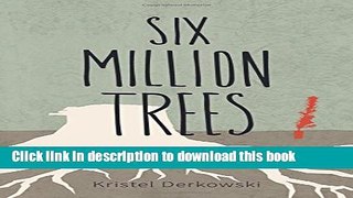 [Popular] Six Million Trees Paperback OnlineCollection