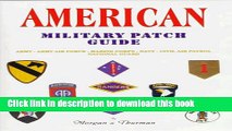 [Popular] American Military Patch Guide: Army, Army Air Force, Marine Corps, Navy, Civil Air