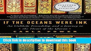 [Popular] If the Oceans Were Ink: An Unlikely Friendship and a Journey to the Heart of the Quran