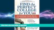 PDF ONLINE Find the Perfect College for You: 82 Exceptional Schools that Fit Your Personality and