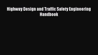 [PDF] Highway Design and Traffic Safety Engineering Handbook Download Online