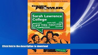 EBOOK ONLINE Sarah Lawrence College: Off the Record - College Prowler (College Prowler: Sarah