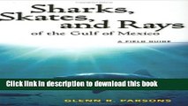 [Download] Sharks, Skates, and Rays of the Gulf of Mexico: A Field Guide Paperback Free