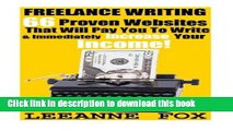 [Read PDF] Freelance Writing: 66 Proven Websites That Will Pay You To Write   Immediately Increase