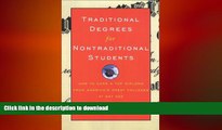 FAVORIT BOOK Traditional Degrees for Nontraditional Students: How to Earn a Top Diploma From